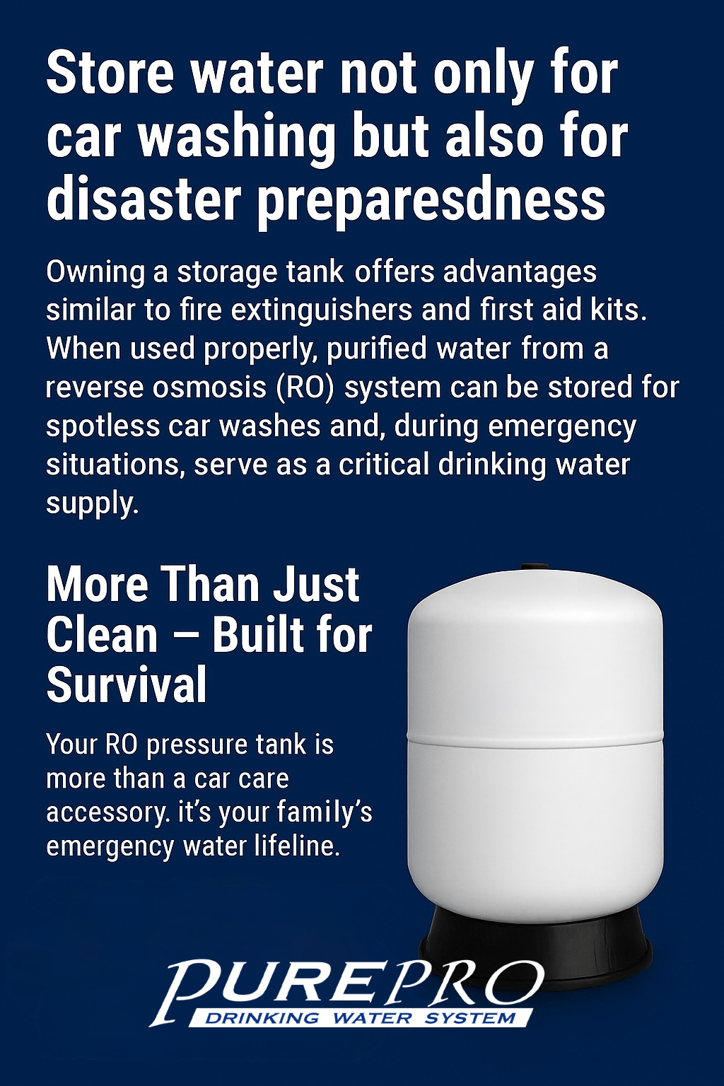 PurePro RO pressure tank shown with message: store purified water not only for car washing, but also for disaster preparedness. Promotes tanks as emergency water supply solutions.