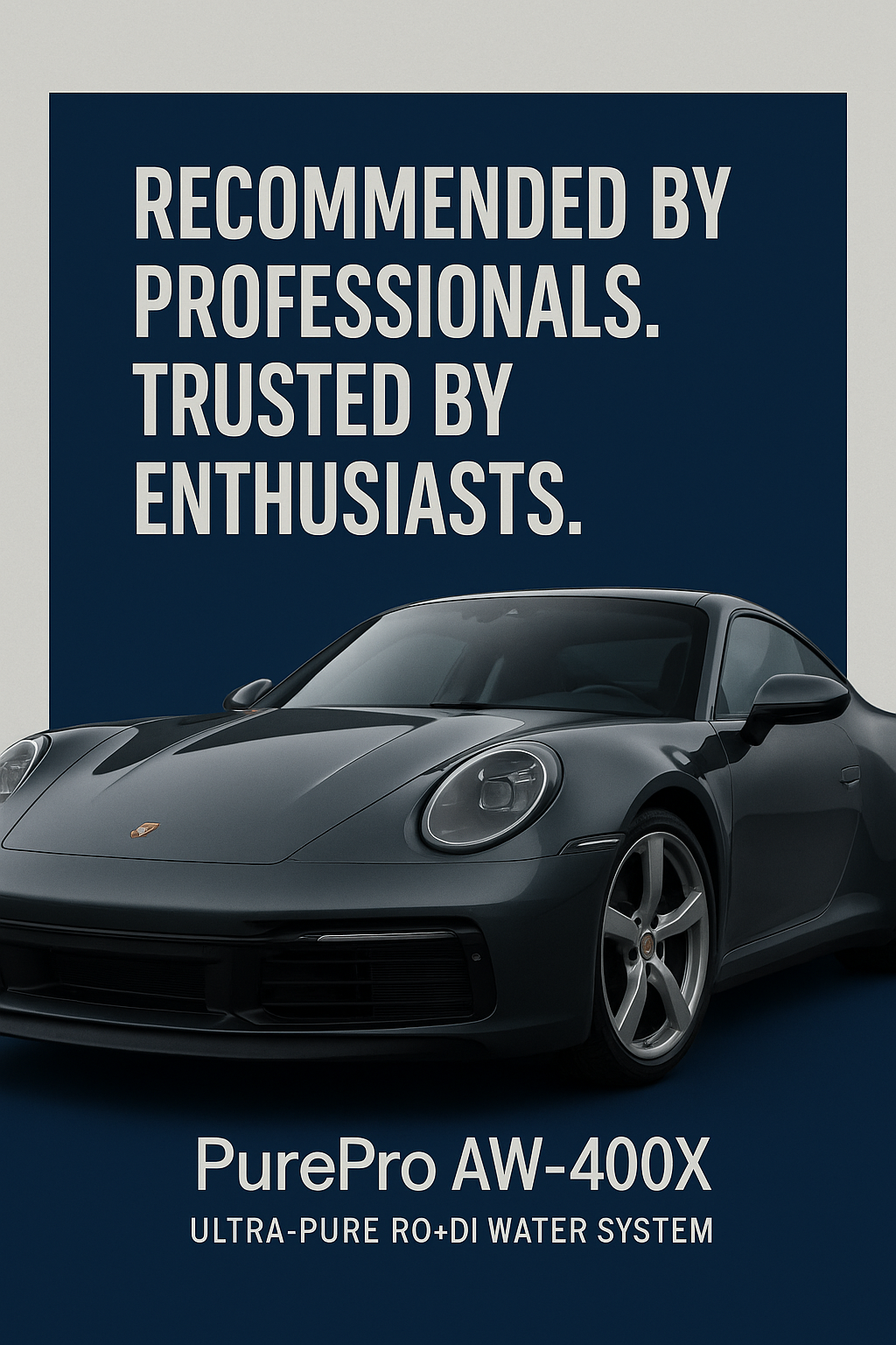 PurePro AW-400X Spot-Free Water System Recommended by Car Detailing Professionals and Enthusiasts